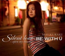 仓木麻衣 Mai Kuraki Silent love open my heart BE WITH U 单曲 附PV 