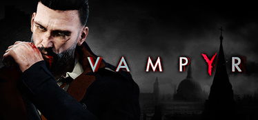 吸血鬼 Vampyr 优缺点都十分明显的RPG游戏 