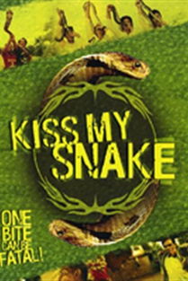 与蛇共舞 Kiss My Snake 2007 