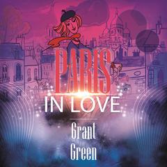 Paris In Love Grant Green